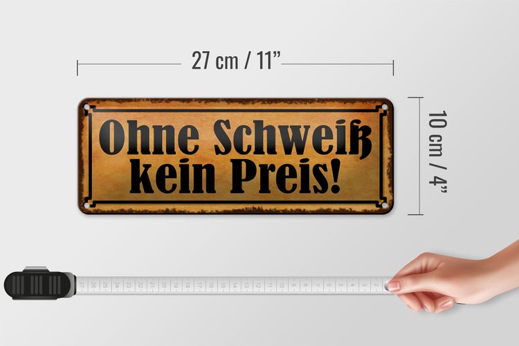 Blechschild Spruch 27x10cm ohne Schweiß kein Preis Dekoration