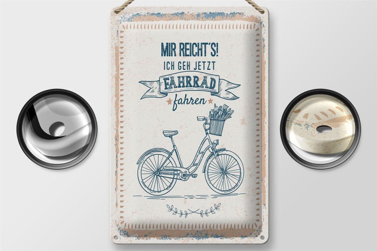 Blechschild Spruch 20x30cm Mir reicht´s ich geh Fahrrad fahren