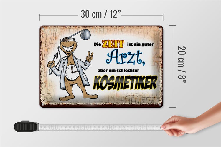 Blechschild Spruch 30x20cm die Zeit ist ein guter Arzt aber