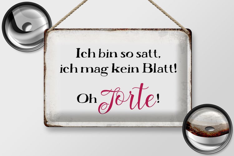Blechschild Spruch 30x20cm bin satt mag kein Blatt Oh Torte
