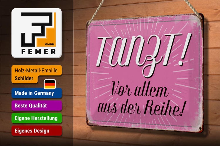 Blechschild Spruch 30x20cm tanzt vor allem aus der Reihe