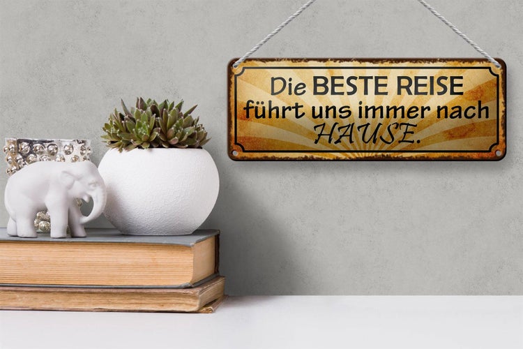 Blechschild Spruch 27x10 m beste Reise führt uns nach Hause Dekoration