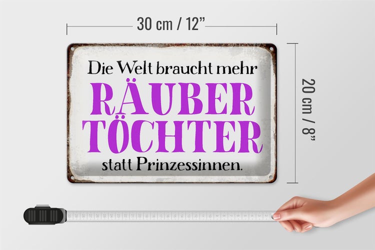 Blechschild Spruch 30x20cm Räuber Töchter statt Prinzessin
