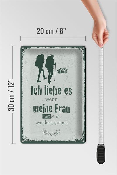 Blechschild Spruch Ich liebe meine Frau mit wandert 20x30cm
