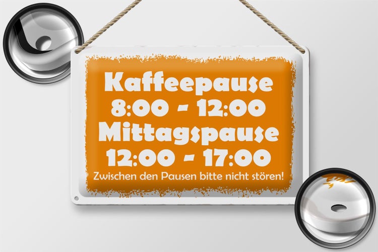 Blechschild Spruch 30x20cm Pausenregelung