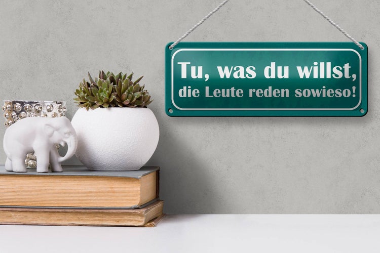 Blechschild Spruch 27x10cm tu was du willst reden sowieso Dekoration