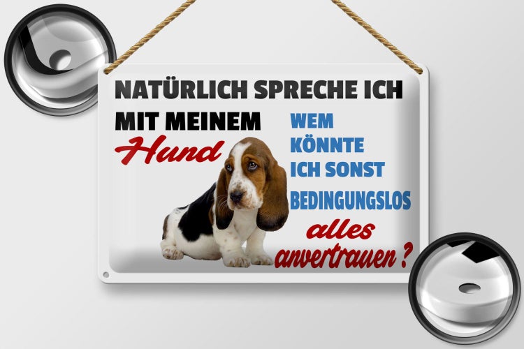 Blechschild Spruch 30x20cm natürlich spreche ich mit Hund