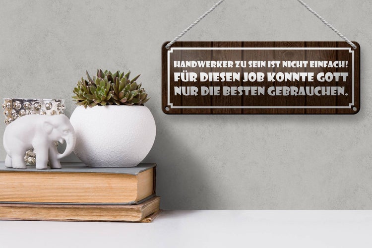 Blechschild Spruch 27x10cm Handwerker sein nicht einfach Dekoration