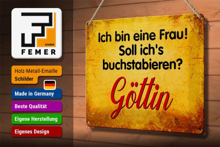 Blechschild Spruch 30x20cm ich bin Frau Göttin Schild
