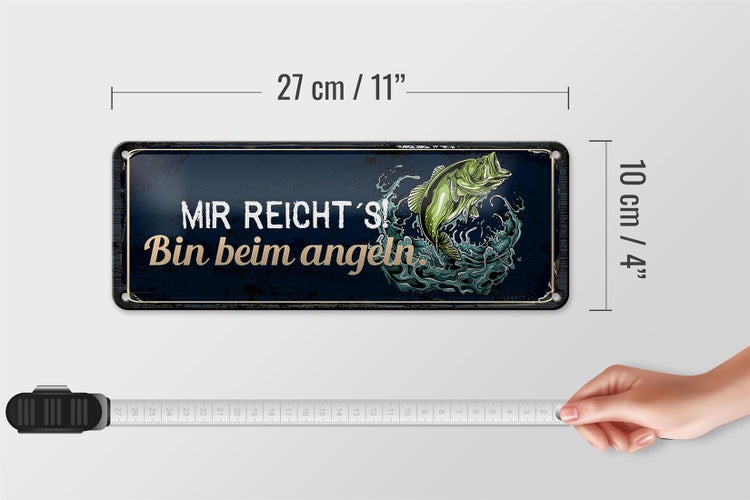 Blechschild Spruch 27x10cm mir reicht´s bin beim Angeln Dekoration