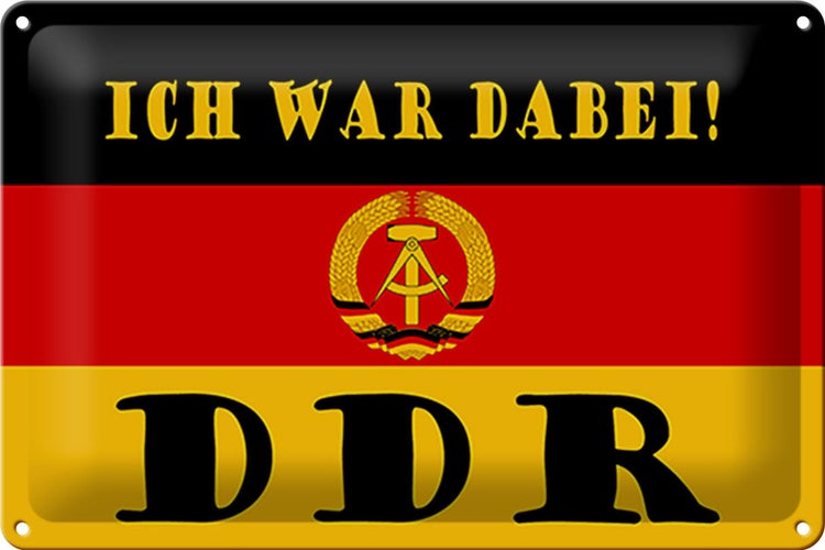 Blechschild Spruch 30x20cm ich war dabei DDR Fahne Ostalgie