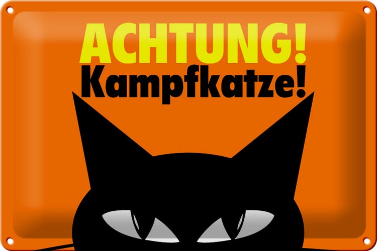 Blechschild Spruch 30x20cm Achtung Kampfkatze Katze