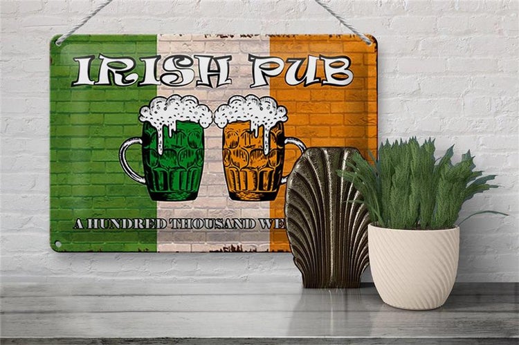 Blechschild Spruch 30x20cm irish pub a hundred thousand