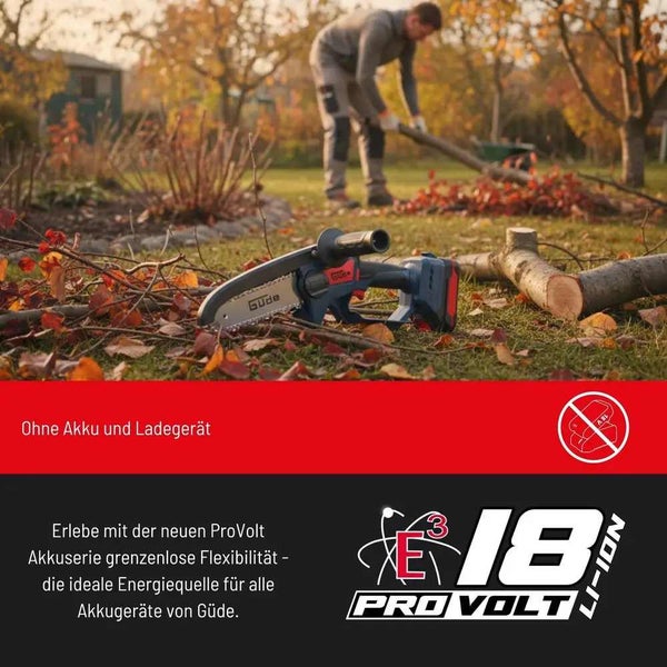 Güde Akku-Astsäge in einem herbstlichen Garten mit abgeholzten Zweigen, Lieferung erfolgt ohne Akku und Ladegerät, Teil der 18 Volt ProVolt Serie.
