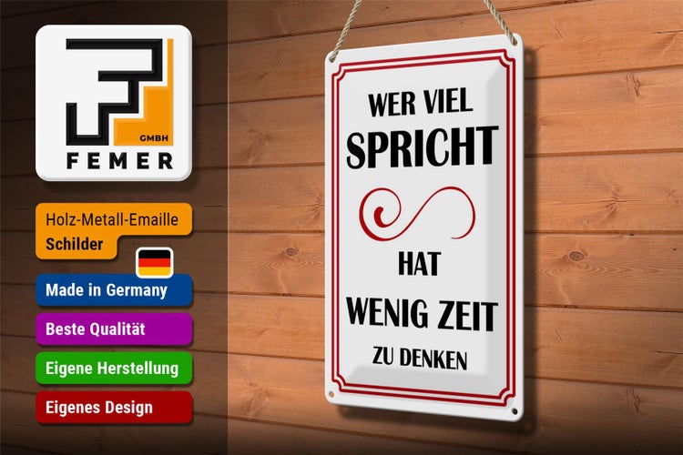 Blechschild Spruch 20x30cm Wer viel spricht hat wenig