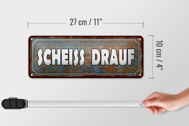 Blechschild Spruch 27x10cm wir sollten Scheiss drauf denken Dekoration