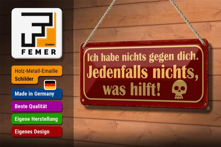 Blechschild Spruch 27x10cm ich habe nichts gegen dich Dekoration