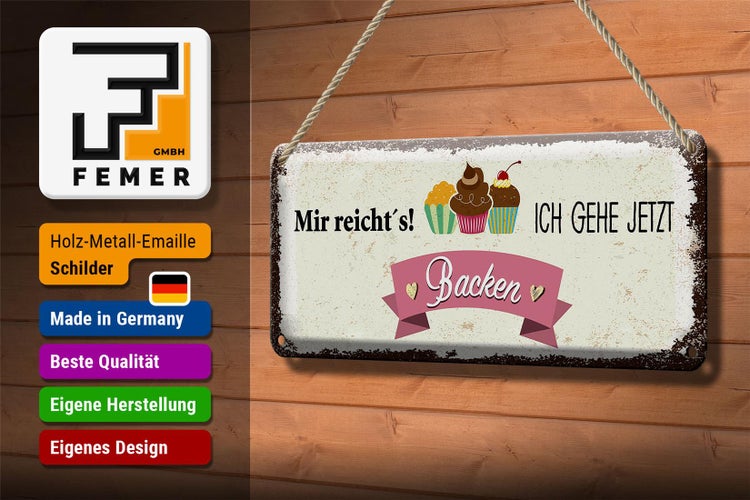 Blechschild Spruch Mir reicht`s ich geh jetzt backen 27x10cm
