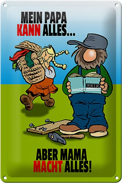 Blechschild Spruch 20x30cm Papa kann alles aber Mama macht alles