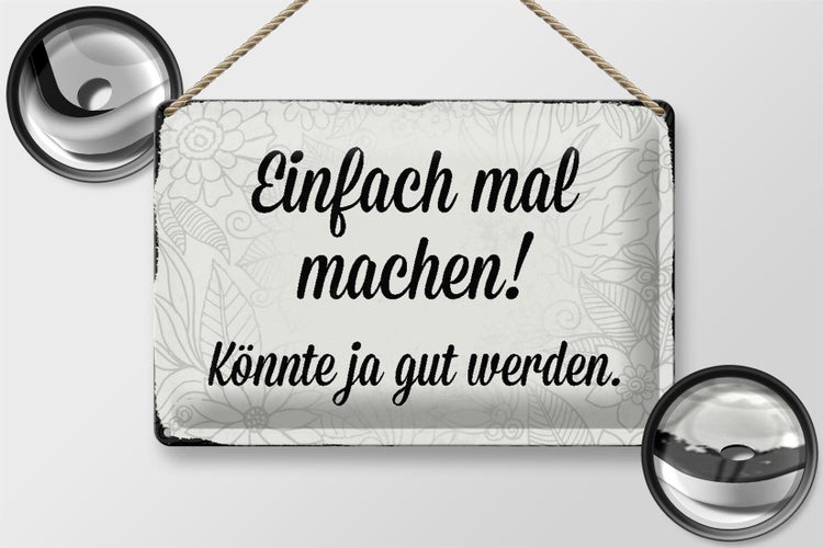 Blechschild Spruch 30x20cm einfach mal machen Schild