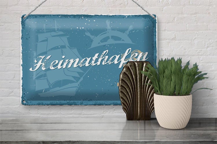 Blechschild Spruch 30x20cm Heimathafen Wanddeko