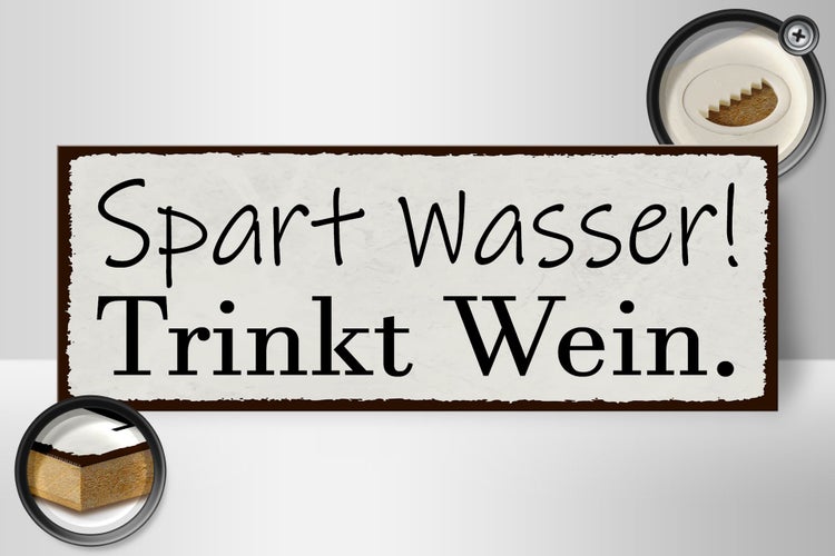 Holzschild Spruch 27x10cm spart Wasser trinkt Wein