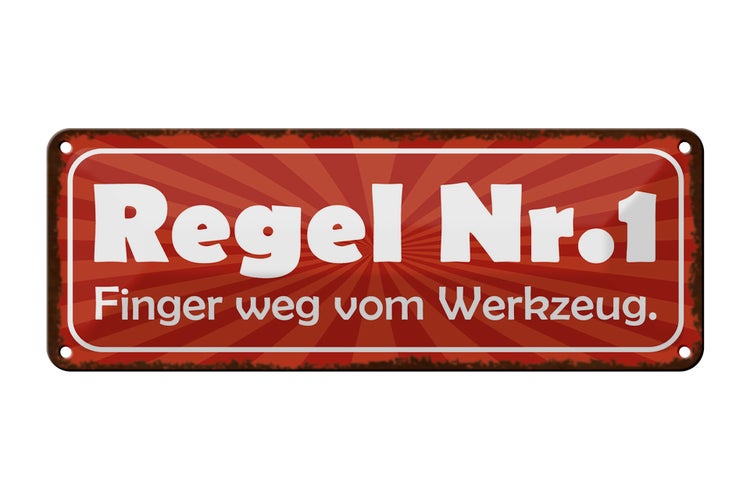 Blechschild Spruch 27x10cm Regel 1 Finger weg vom Werkzeug Dekoration