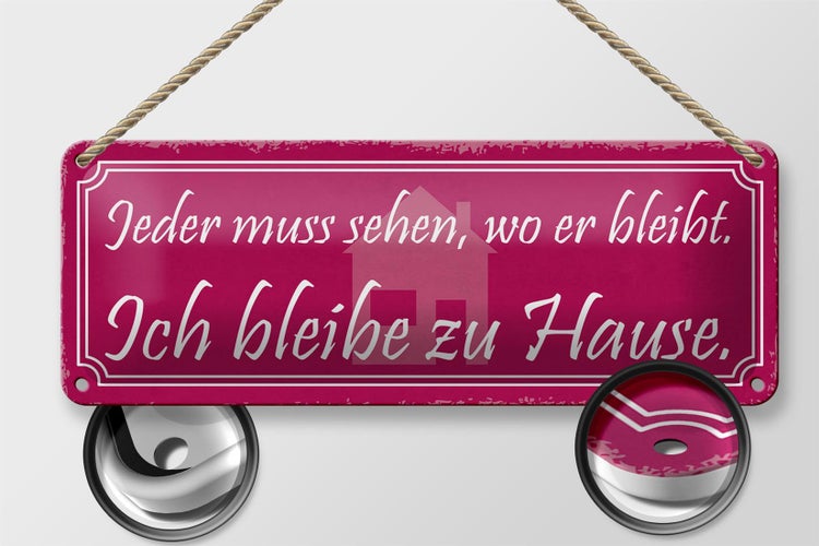 Blechschild Spruch 27x10cm ich bleibe zu Hause Dekoration
