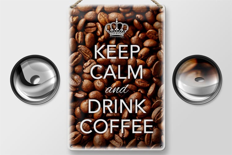 Blechschild Spruch 20x30cm Keep Calm and drink Coffee Kaffee