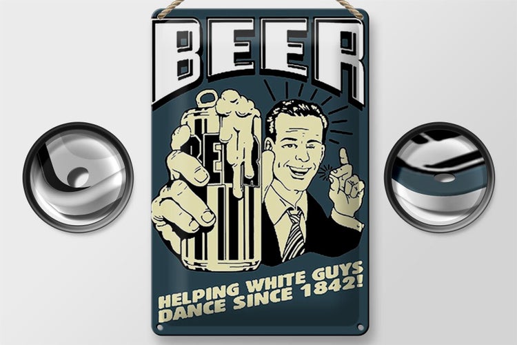 Blechschild Spruch 20x30cm Beer helping white guys 1842