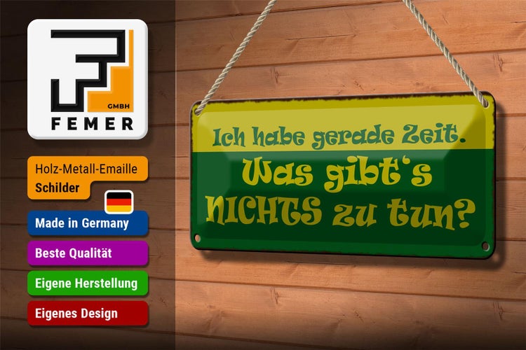 Blechschild Spruch 27x10cm habe gerade Zeit nichts zu tun Dekoration