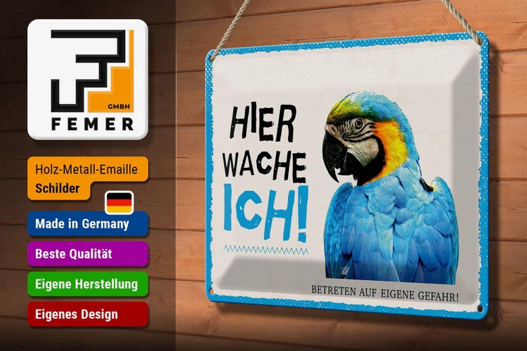Blechschild Spruch 30x20cm Papagei hier wache ich eigene Gefahr