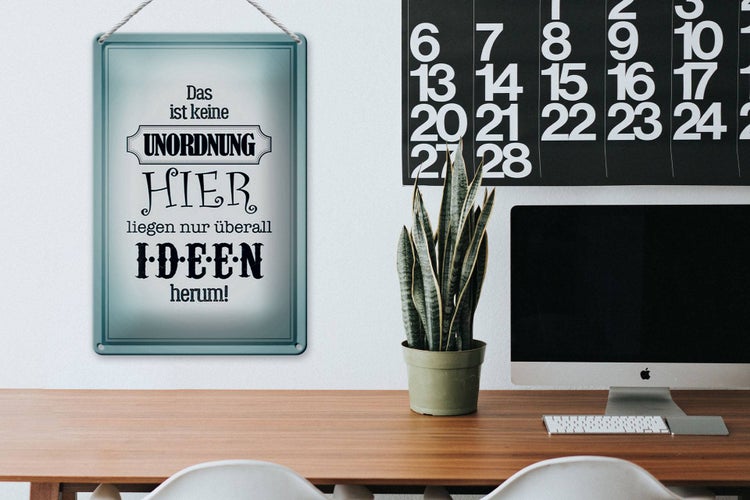 Blechschild Spruch 20x30cm hier keine Unordnung nur Ideen