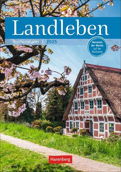 Landleben Wochenplaner 2025 Dekorativer Wandplaner zum Eintragen mit 53 idyllischen Fotos von Garten, Haus und Hof. Termin-Kalender 2025 für die Wand. 25 x 35,5 cm