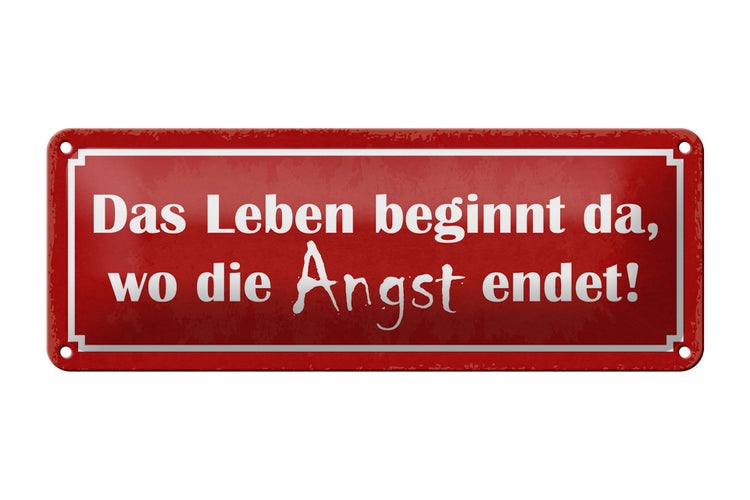 Blechschild Spruch 27x10cm Leben beginnt da wo Angst endet Dekoration