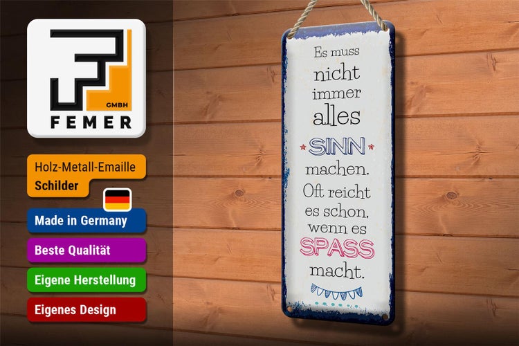 Blechschild Spruch Spass nicht immer alles Sinn 10x27cm Dekoration