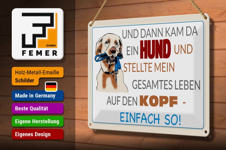 Blechschild Spruch 30x20cm und dann kam da ein Hund