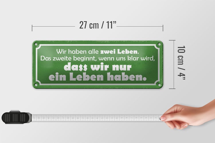 Blechschild Spruch 27x10cm wir haben zwei Leben das zweite Dekoration