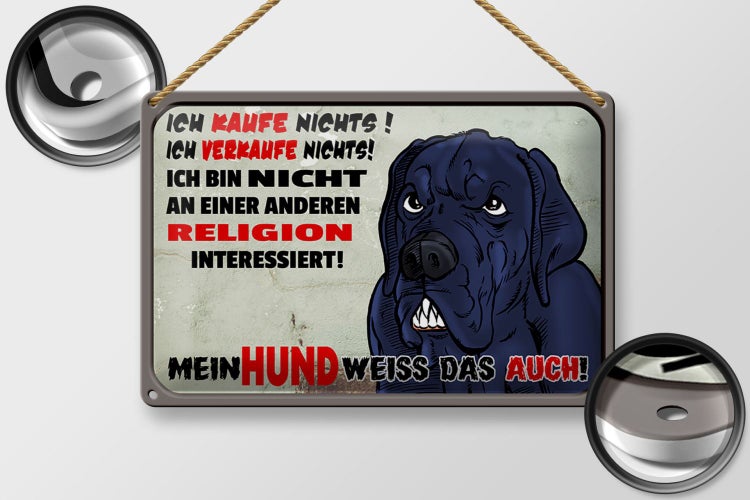 Blechschild Spruch 30x20cm ich kaufe nichts Mein Hund weiß