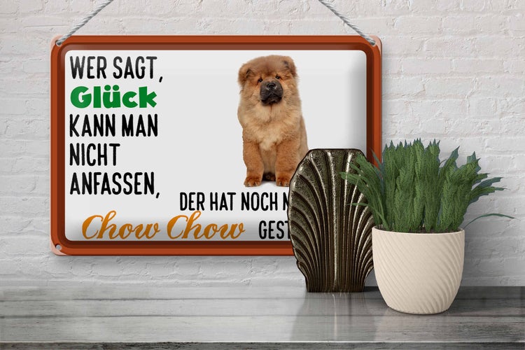 Blechschild Spruch 30x20cm Glück nicht anfassen Chow Chow
