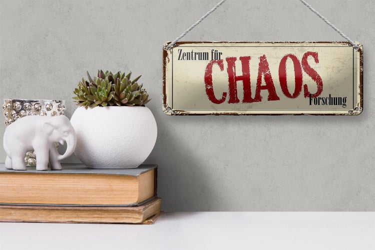 Blechschild Spruch 27x10cm Zentrum für CHAOS Forschung