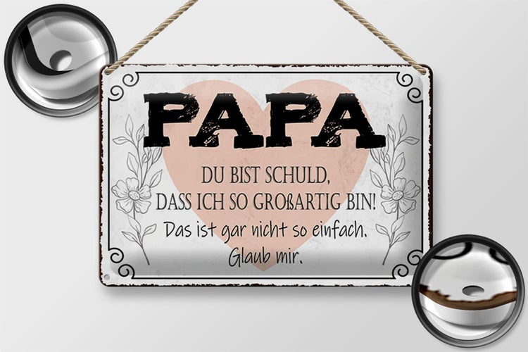 Blechschild Spruch 30x20cm Papa du schuld ich so großartig