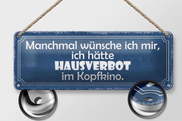 Blechschild Spruch 27x10cm Wünsche Hausverbot im Kopfkino Dekoration