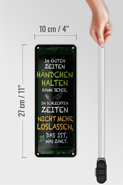 Blechschild Spruch gute Zeiten schlechte Zeiten 10x27cm Dekoration