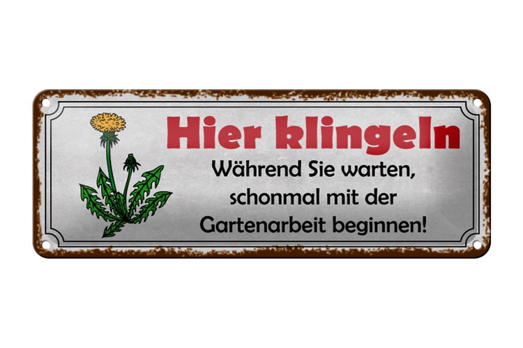 Blechschild Spruch 27x10cm hier klingeln Während warten Gartenarbeit