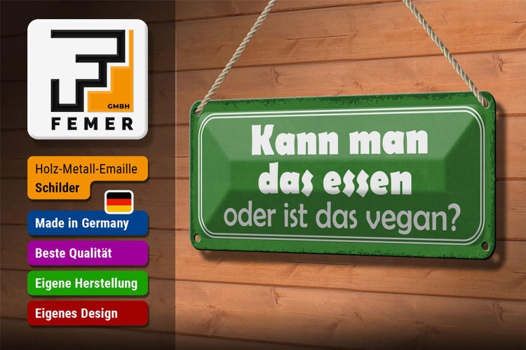 Blechschild Spruch 27x10cm kann man das essen oder vegan Dekoration