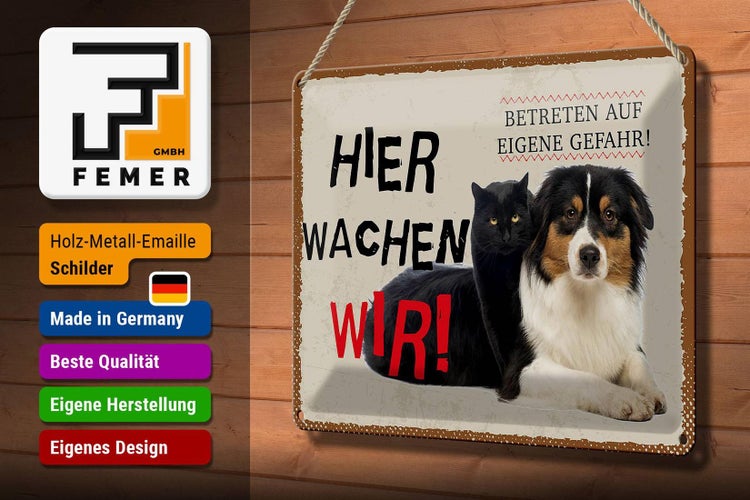 Blechschild Spruch 30x20cm Hund Katze hier wachen wir