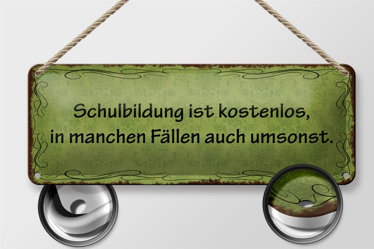 Blechschild Spruch 27x10cm Schulbildung kostenlos umsonst Dekoration