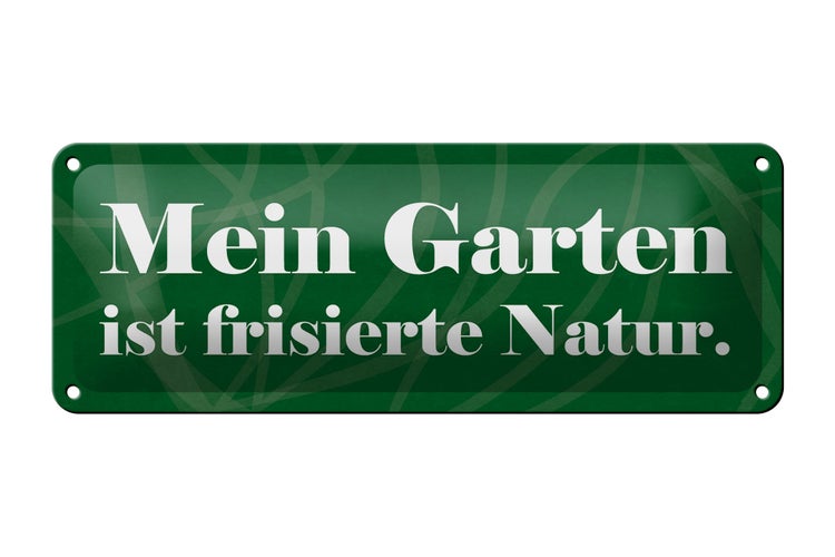 Blechschild Spruch 27x10cm Mein Garten ist frisierte Natur Dekoration