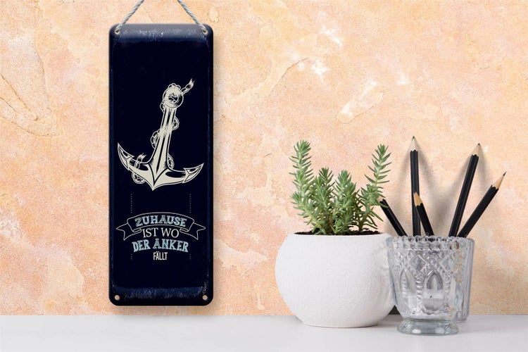 Blechschild Spruch Zuhause ist wo der Anker fällt 10x27cm